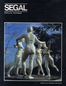 ジョージ・シーガル　George Segal: Modern Masters Series/Phyllis Tuchmanのサムネール