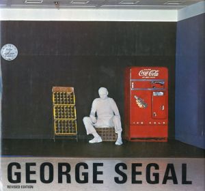 ジョージ・シーガル　George Segal/Jan Van Der Marck