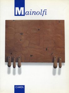 ルイジ・マイノルフィ:　Luigi Mainolfi/
