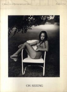 A Magazine of Photographs and Ideas2: On Seeing/