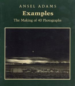 アンセル・アダムス写真集　Ansel Adams: Examples/