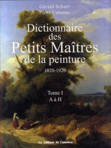 画家辞典　Dictionnaire des Petits Maitres de la peinture 1820-1920 Tome1・2　2冊組/