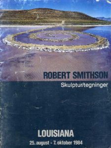 ロバート・スミッソン　Robert Smithson: Skulptur Tegninger/
