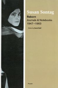 スーザン・ソンタグ　Susan Sontag : Reborn: Journals and Notebooks, 1947-1963/