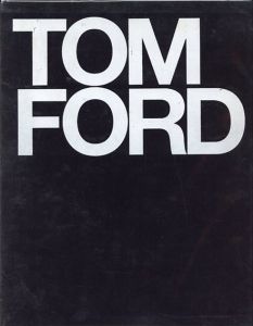 トム・フォード　Tom Ford /Bridget Foley