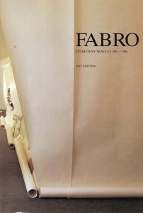 ルチアーノ・ファブロ:　Fabro Entretiens / Travaux 1963-1986/
