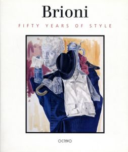 Brioni: Fifty Years of Style/Cristina Giorgetti