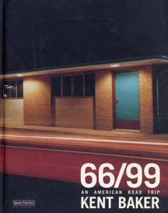66/99: An American Road Trip on Route 66/Kent Baker