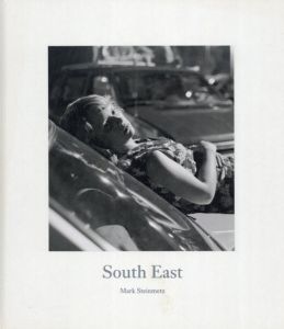 マーク・スタインメッツ写真集　Mark Steinmetz: South East/Mark Steinmetzのサムネール