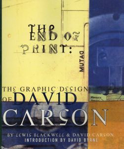 デヴィッド・カーソン　The End of Print: The Graphic Design of David Carson /デイヴィド・カーソン