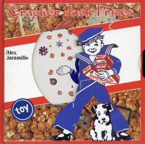 クラッカージャック　Cracker Jack Prizes/Alex Jaramillo