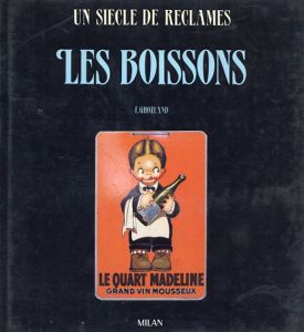 Les Boissons : Un siecle de Reclames/Freddy Ghozland