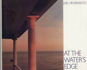 ジョエル・マイヤーウィッツ写真集　At the Water's Edge/Joel Meyerowitz　Maggie Barrett序論