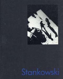 アントン・スタンコウスキー　Anton Stankowski Fotografien Photos 1927-1962/