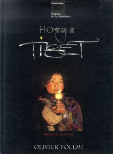 オリビエー・フォルミ　Olivier Follmi: Hommage au Tibet/オリビエー・フォルミ