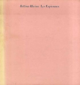 ベッティナ・ランス　Bettina Rheims: Les Espionnes/ベッティナ・ランス