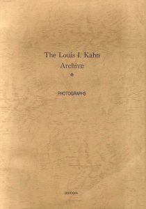 ルイス・カーン　The Louis I. Kahn Archive Photographs/