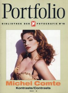 ミッシェル・コント写真集　Kontraste/Contrasts Portfolio/Michel Comte