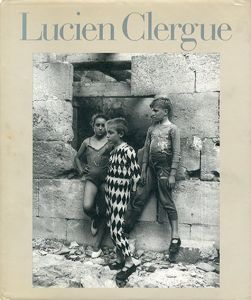 ルシアン・クレルグ　Lucien Clergue: Eros and Thanatos/
