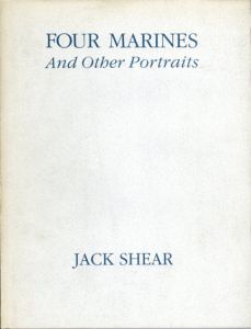 ジャック・シアー写真集　Jack Shear: Four Marines and Other Portraits/Jack Shear