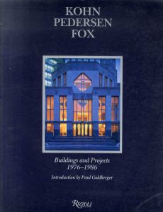 コーン・ペダーセン・フォックス　Kohn Pederson Fox: Buildings and Projects 1976-1986/コーン・ペダーセン・フォックス