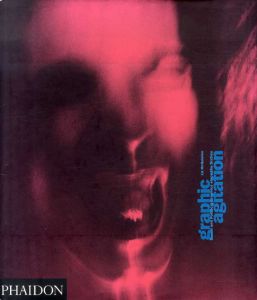 Graphic Agitation : Social and Political Graphics since the Sixties /