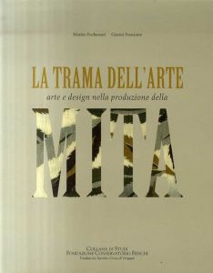 La Trama Dell'arte: Arte e Design Nella Produzione Della MITA/