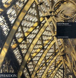 Oxford Museum: Deane and Woodward　Architecture in Detail/