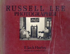 ラッセル・リー写真集　Russell Lee: Photographer/F. Jack Hurley