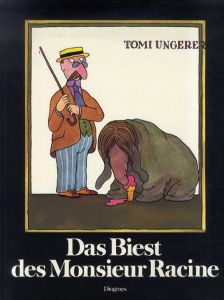 トミー・ウンゲラー　Tomi Ungerer: Das Biest des Monsieur Racine/トミー・ウンゲラー