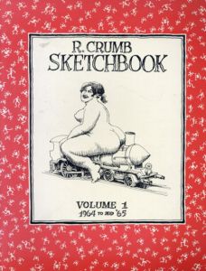 ロバート・クラム　R.Crumb Sketchbook　1964-1965/Robert Crumb