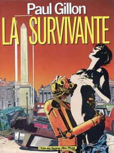 Paul Gillon: La survivante/