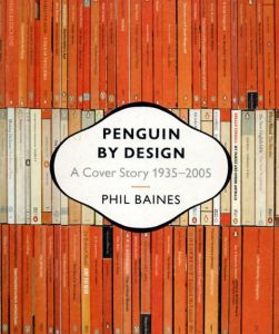 ペンギンブックス　Penguin By Design: A Cover Story 1935 To 2005/Phil Baines