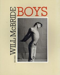 ウィル・マクブライド写真集　Boys/Will McBride　Peter. Weiermair編