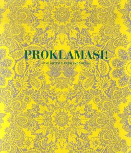 インドネシア5人の作家展　Proklamasi! Five Artists from Indonesia/Agus Baqul Purnomo/Farhan Siki/Kokok Purwandhi Sancoko/Tofan Ari Widianto/Ugo Untoro