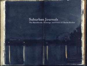 チャールズ・リッチー　Suburban Journals: The Sketchbooks, Drawings, and Prints of Charles Ritchie/Peter Turchi
