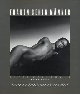 Peter Weiermair: Frauen Sehen Manner/