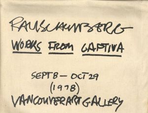 ロバート・ラウシェンバーグ　Robert Rauschenberg: Works from Captiva/