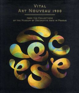Vital Art Nouveau 1900: From the Collection of the Museum of Decorative Arts in Prague/ルーシー・ブレコワ