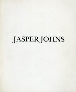 ジャスパー・ジョーンズ　Jasper Johns: Prints & Drawings/