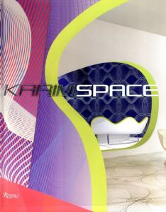 カリム・ラシッド　KarimSpace: The Interior Design and Architecture of Karim Rashid/Karim Rashid　Daniel Libeskind　Alessandro Mendini序論