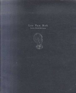 李允馥　Lee Yun Bok: Solo Exhibition/