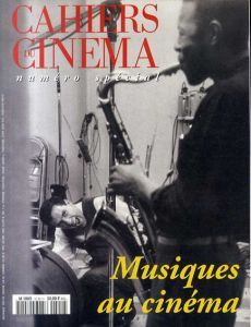 カイエ・デュ・シネマ　Cahiers du Cinema HS: numero special: Musiques au cinema/