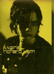 リチャード・カーン写真集　XX Girls / Richard Kern