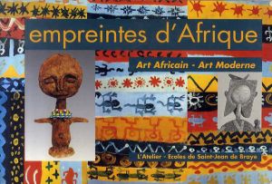 Empreintes d'Afrique: Art Africain- Art Moderne/