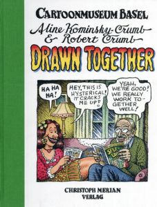 アライン・コミンスキー・クラム＆ロバート・クラム　Aline Kominsky Crumb & Robert Crumb:　Drawn Together/Aline Kominsky-Crumb/Robert Crumb　Anette Gehrig編