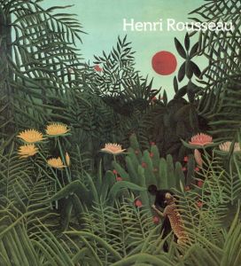 アンリ・ルソー　Henri Rousseau: Essays/