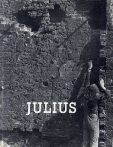 ユリウス　Julius: Heidelberger Kunstverein,12.Dezember 1982-2.Januar 1983/
