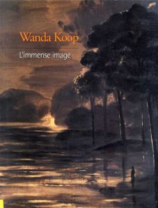 ワンダ・クープ　Wanda Koop: L'immense Image/