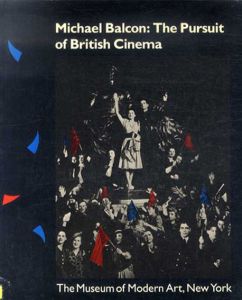 マイケル・バルコン　Michael Balcon: The Pursuit of British Cinema/Geoff Brown & Laurence Kardish